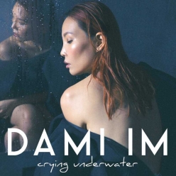 Dami Im - Crying Underwater